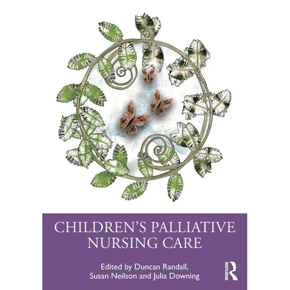 Children's Palliative Nursing Care, (Paperback)
