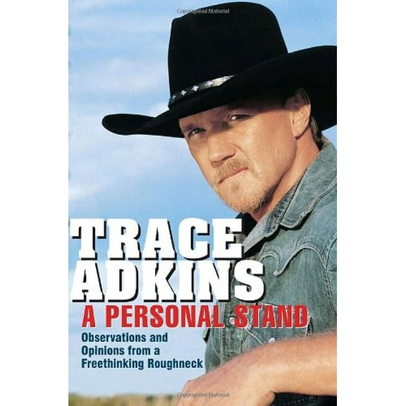 Pre-Owned A Personal Stand: Observations and Opinions from a Freethinking Roughneck (Hardcover) 0345499336 9780345499332