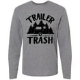thumbnail image 3 of Inktastic Trailer Trash- Camping Humor Long Sleeve T-Shirt, 3 of 5