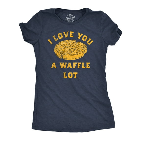 Womens Funny T Shirts I Love You A Waffle Lot Sarcastic Food Tee for Ladies Womens Graphic Tees