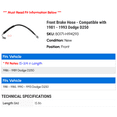thumbnail image 2 of Front Brake Hose - Compatible with 1981 - 1993 Dodge D250 1982 1983 1984 1985 1986 1987 1988 1989 1990 1991 1992, 2 of 2