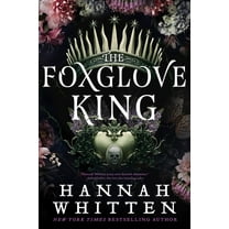 Hannah Whitten: The Foxglove King (Paperback)