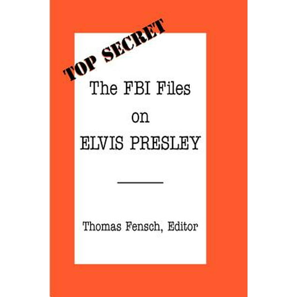 The Fbi Files On Elvis Presley Walmart Com Walmart Com