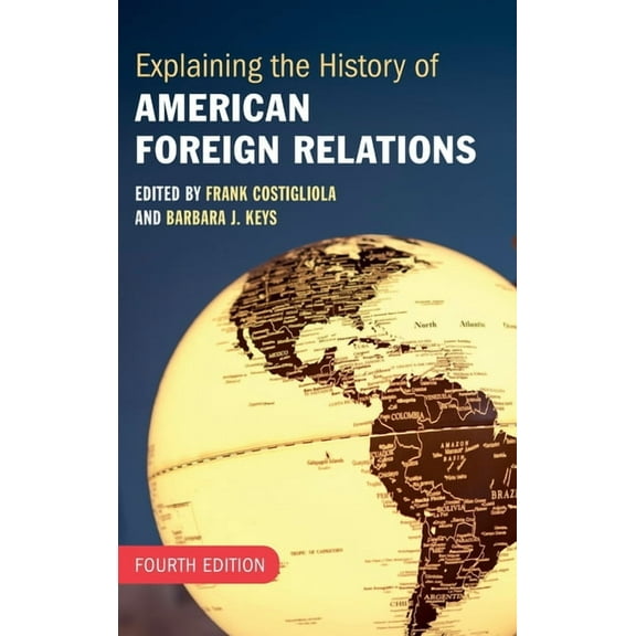 Explaining the History of American Foreign Relations, (Hardcover)