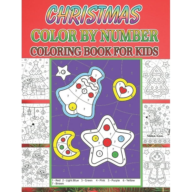 Download Christmas Color By Number Coloring Book For Kids A Children S Holiday Color By Number Book With Large Pages Gifts For Kids Boys Girls Paperback Walmart Com Walmart Com
