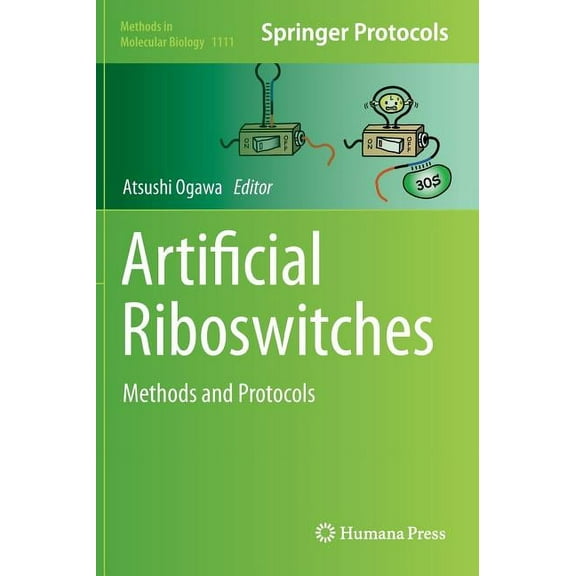Methods in Molecular Biology Artificial Riboswitches: Methods and Protocols, Book 1111, (Hardcover)