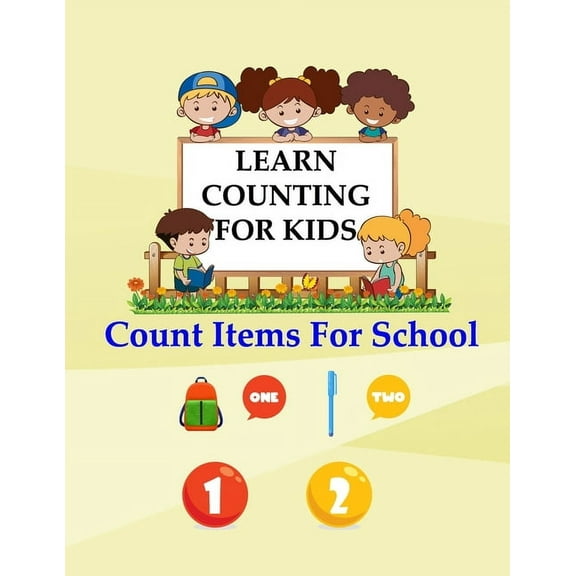 Learn How to Count for Kids Learn Counting For Kids: Kids Counting Items For School, Book 5, (Paperback)