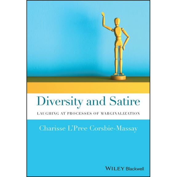 Diversity and Satire: Laughing at Processes of Marginalization, (Paperback)