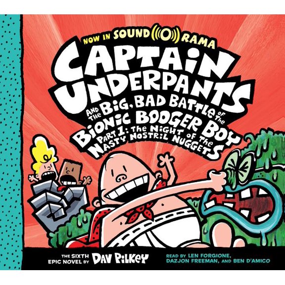 Captain Underpants: Captain Underpants and the Big, Bad Battle of the Bionic Booger Boy, Part 1: The Night of the Nasty Nostril Nuggets (Captain Underpants #6): Volume 6 (Series #6) (CD-Audio)