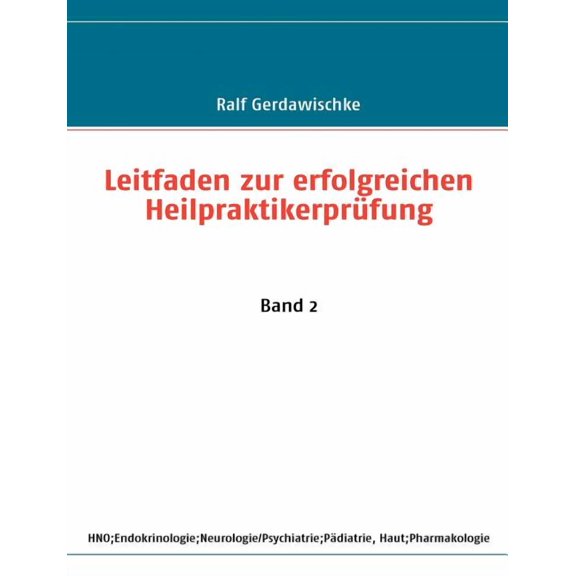 Leitfaden zur erfolgreichen Heilpraktikerprüfung: Band 2, (Paperback)