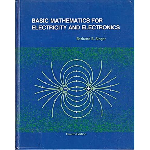 Pre-Owned Basic Mathematics for Electricity and Electronics (Paperback) 0070574723 9780070574724