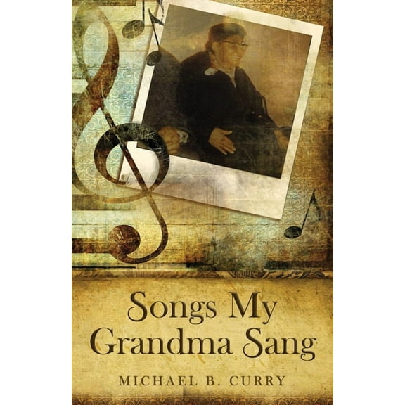 Songs My Grandma Sang, (Paperback)