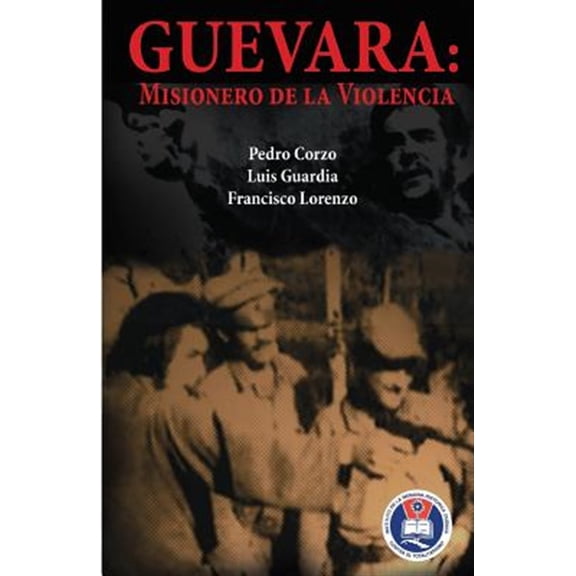 Pre-Owned Guevara: Misionero de la violencia, (Paperback)