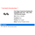 thumbnail image 2 of Front Upper Control Arm Bushing Kit - Compatible with 1974 - 1985, 1994 - 1996 Chevy Impala 1975 1976 1977 1978 1979 1980 1981 1982 1983 1984 1995, 2 of 2