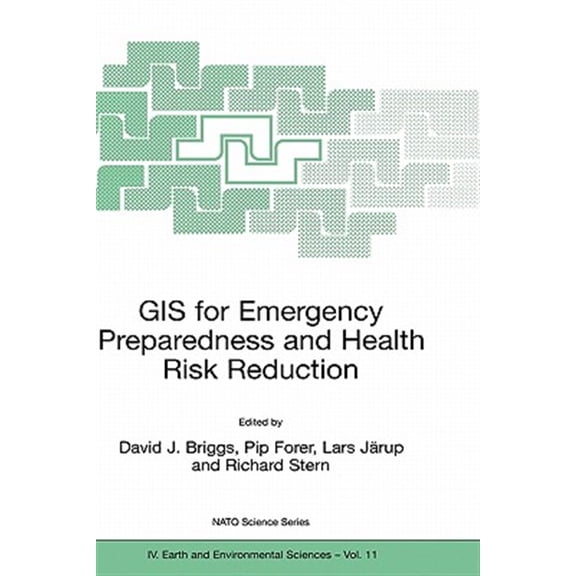 Pre-Owned NATO Science Series: IV: GIS for Emergency Preparedness and Health Risk Reduction, Book 11, (Paperback)