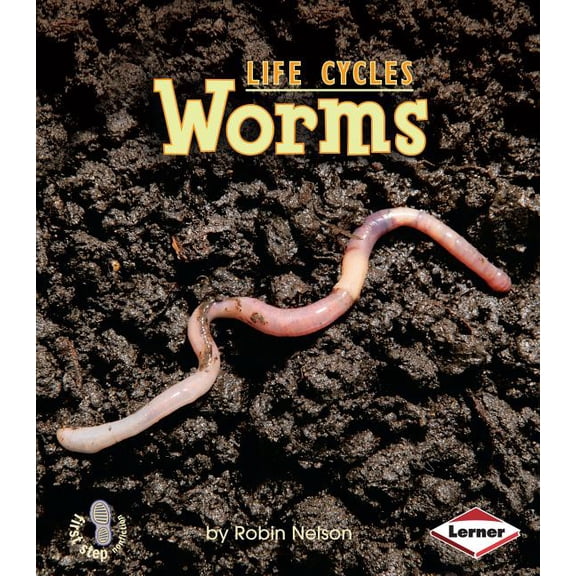 First Step Nonfiction -- Animal Life Cycles: Worms (Paperback)
