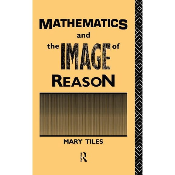 Philosophical Issues in Science Mathematics and the Image of Reason, (Paperback)