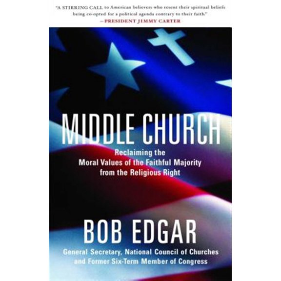 Pre-Owned Middle Church : Reclaiming the Moral Values of the Faithful Majority from the Religious Right (Paperback)