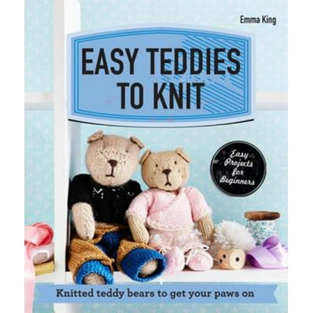 Knitted Teddy - Easy Teddies to Knit - eBook