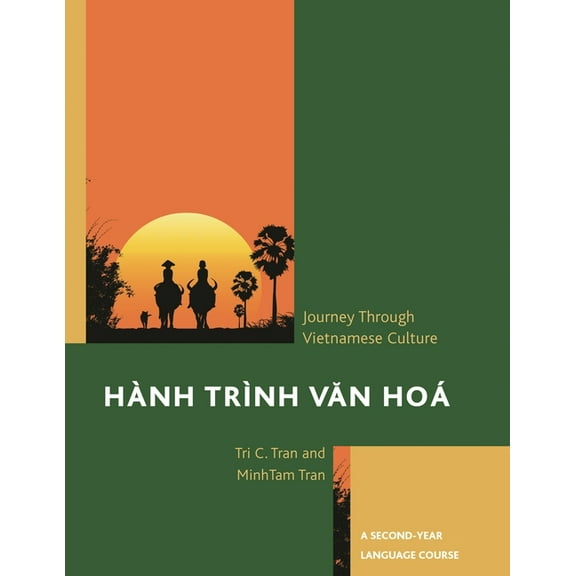 Hành Trình Van Hoá: A Journey Through Vietnamese Culture: A Second-Year Language Course, (Paperback)