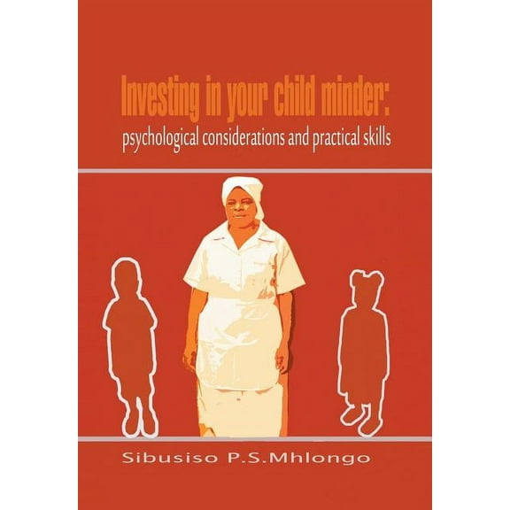 Investing in Your Child Minder: Psychological Considerations and Practical Skills (Hardcover)