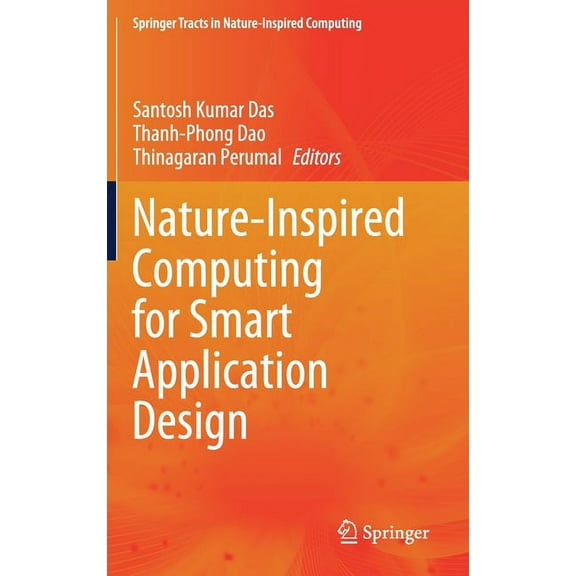 Springer Tracts in Nature-Inspired Compu Nature-Inspired Computing for Smart Application Design, (Hardcover)