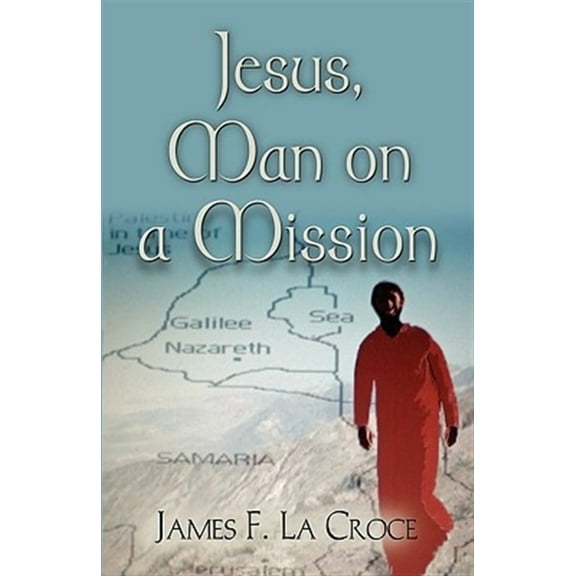 Jesus, Man on a Mission (Paperback)