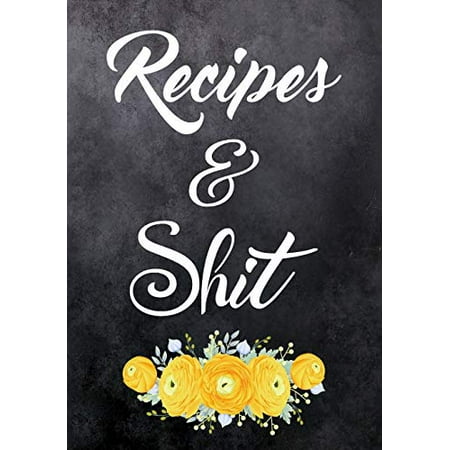 Recipes and Shit : Cooking Recipe Books Document Favorite (Paperback)