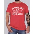 thumbnail image 2 of I'm Not Old I'm Classic Funny Shirt for Men Dad Joke Car Tee for Adults Vintage Red Shirt Adult X-Large, 2 of 5