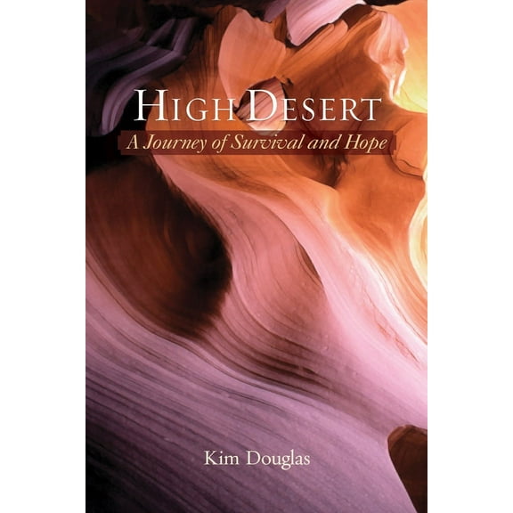High Desert : A Journey of Survival and Hope (Paperback)