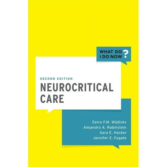 What Do I Do Now Neurocritical Care, (Paperback)