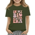 thumbnail image 2 of WTOBBY Summer Children's Round Neck Casual Short Sleeve T-Shirt Top "IN MY BIG SISTER ERA" - Girls Top for Play, School, and Pride,Army Green 100, 2 of 5
