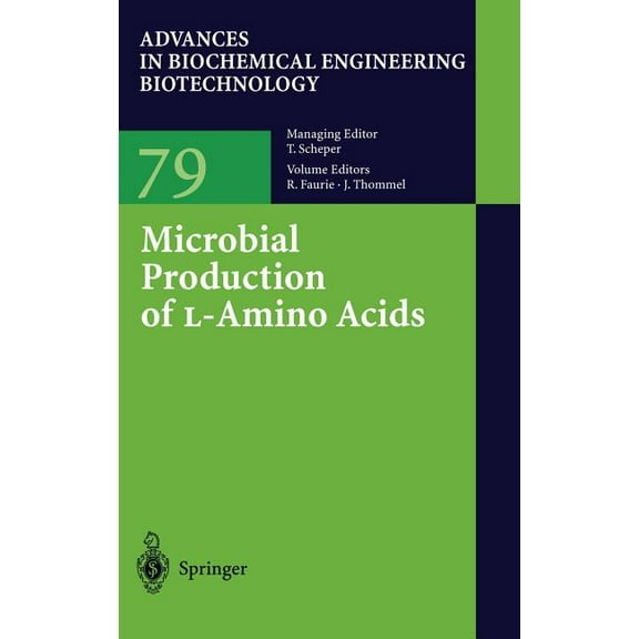 Advances in Biochemical Engineering & Bi Microbial Production of L-Amino Acids, Book 79, (Hardcover)