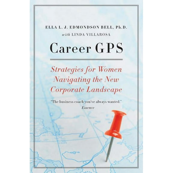 Career GPS: Strategies for Women Navigating the New Corporate Landscape, (Paperback)