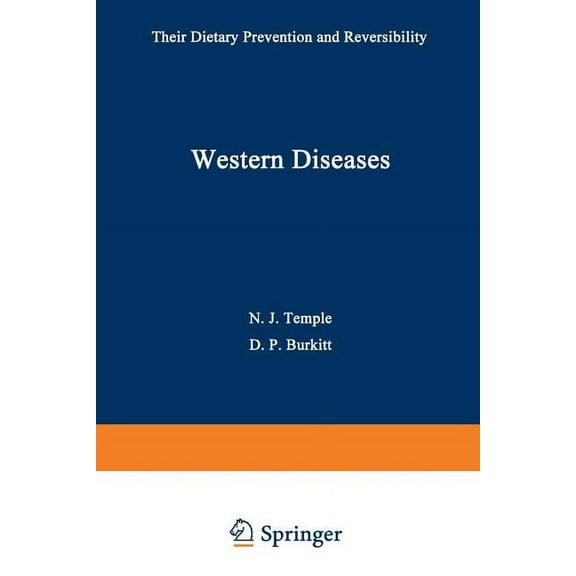 Western Diseases: Their Dietary Prevention and Reversibility, (Paperback)