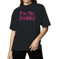 thumbnail image 2 of Bold Pink "I'm the Drama" Design Women's T-shirt, 2 of 3