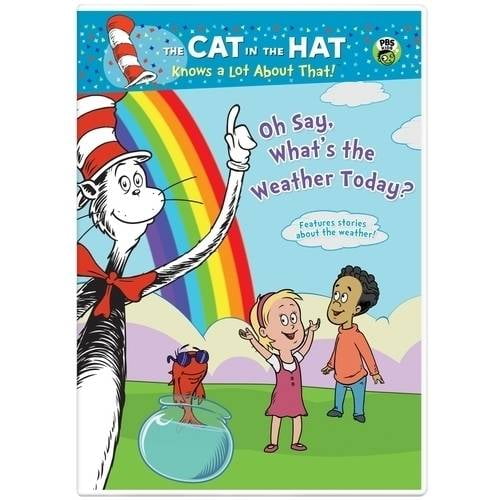 The Cat In The Hat Knows A Lot About That Oh Say, What's The Weather Today?