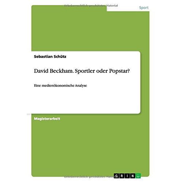 David Beckham - Sportler Oder Popstar?