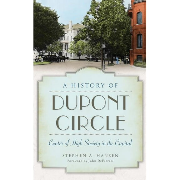 A History of Dupont Circle (Hardcover)
