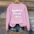 thumbnail image 2 of Bcresic Fall Classic Sweatshirts for Women Cute Letter Printed Pullover Fleece Lined Crewneck Sweatshirt Casual Comfy Holiday Jumper Tops Yes, I'm Still Graphic Hoodie Sweater Clothes,01B_Pink,Small, 2 of 4