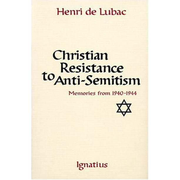 Christian Resistance To Anti Semitism Memories From 1940 1944 Paperback Walmart Com Walmart Com