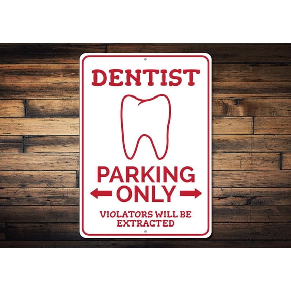Dentist Parking Novelty Sign, Metal Wall Decor - 10x14 inches