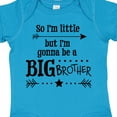 thumbnail image 4 of Inktastic So I'm Little, but I'm Gonna to Be a Big Brother Boys Baby Bodysuit, 4 of 5