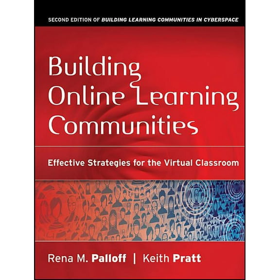 Building Online Learning Communities: Effective Strategies for the Virtual Classroom, (Paperback)