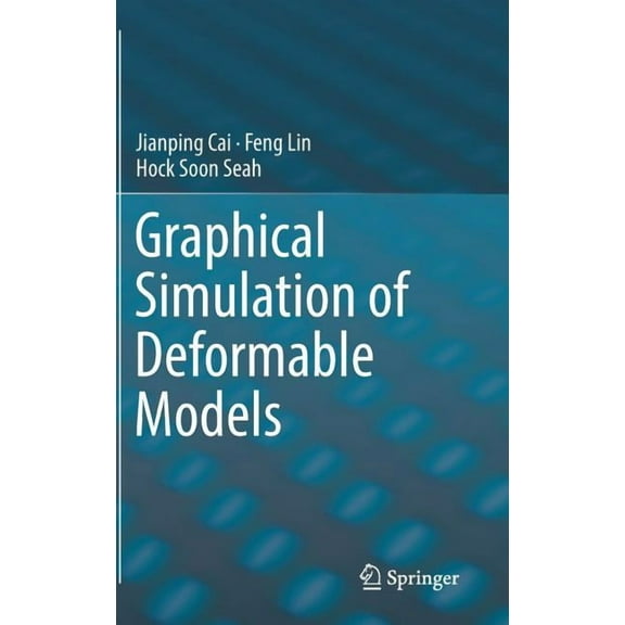 Graphical Simulation of Deformable Models, (Hardcover)