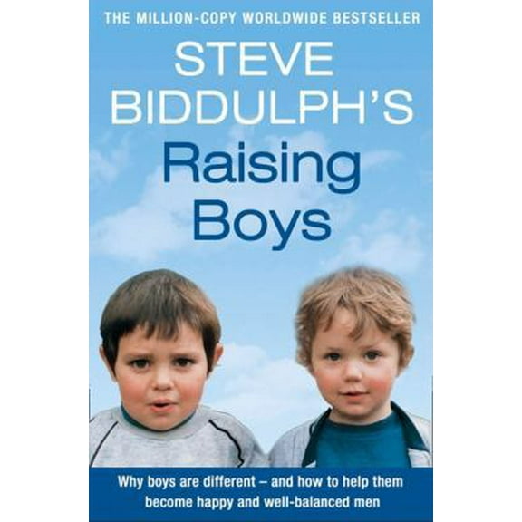 Pre-Owned Raising Boys : Why Boys Are Different - And How to Help Them Become Happy and Well-Balanced Men (Paperback) 0007153694 9780007153695