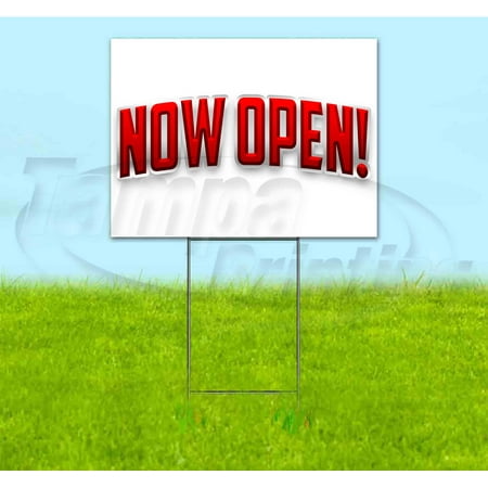 Now Open (18 x 24 ) Yard Sign Includes Metal Step Stake