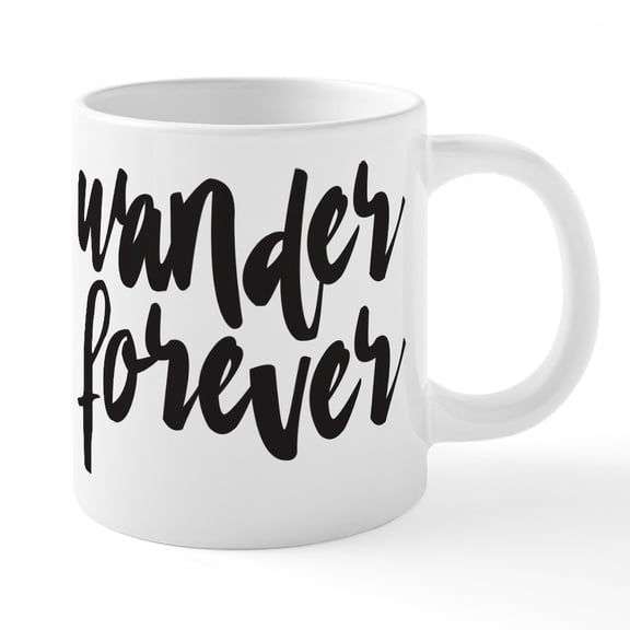 CafePress - Wander Forever - 20 Oz White Ceramic Mega Mug