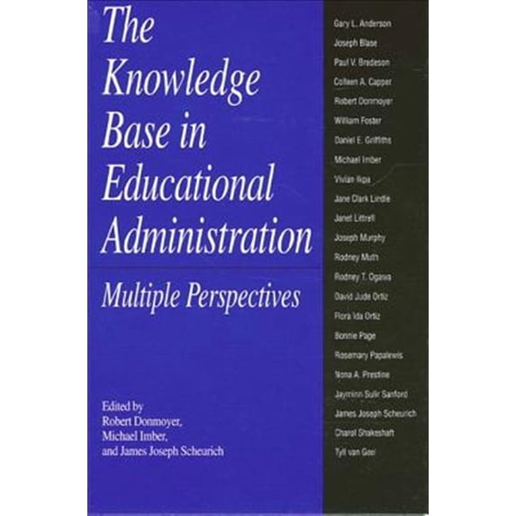 Pre-Owned The Knowledge Base in Educational Administration (SUNY Series, Educational Leadership): Multiple Perspectives Paperback