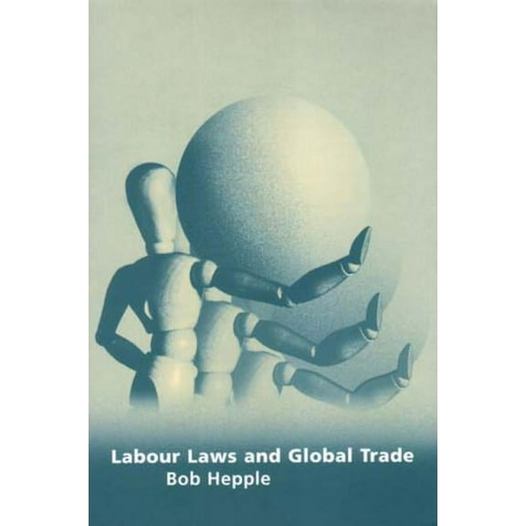 Labour Laws and Global Trade, (Paperback)